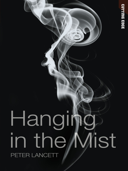 Title details for Hanging in the Mist by Peter Lancett - Available